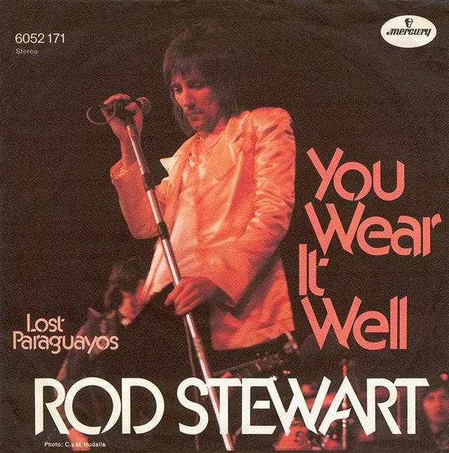 Once Upon a Time in the Top Spot: Rod Stewart, “You Wear It Well"
