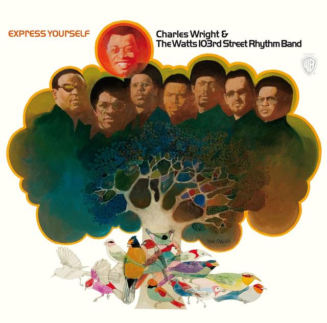 Charles Wright & The Watts 103rd. Street Rhythm Band - Express Yourself