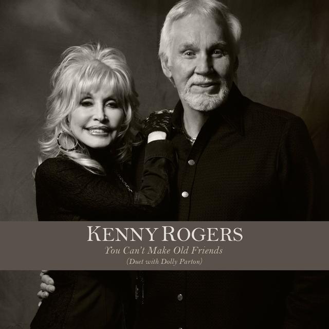 Kenny Rogers YOU CAN'T MAKE OLD FRIENDS with Dolly Parton Cover