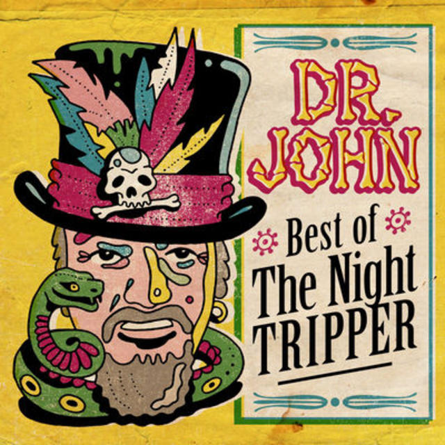Mardi Gras Listening: Dr. John, BEST OF THE NIGHT TRIPPER